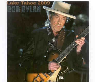 Bob Dylan – Lake Tahoe 2009 ( 2 CD set ) ( Harveys Lake Tahoe Outdoor Arena , Stateline , NV , USA , August 16th , 2009 ) front cover Bob Dylan - Lake Tahoe 2009 ( 2 CD set ) ( Harveys Lake Tahoe Outdoor Arena , Stateline , NV , USA , August 16th , 2009 ) front cover