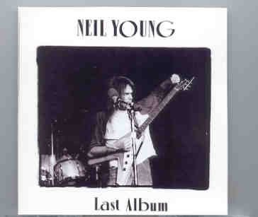Neil Young / CSNY – Last Album ( 2 CD set ) ( Civic Auditorium , Racersfield , CA , March 11th , 1973 ) front cover Neil Young / CSNY - Last Album ( 2 CD set ) ( Civic Auditorium , Racersfield , CA , March 11th , 1973 ) front cover
