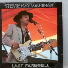 Stevie Ray Vaughan - Last Farewell  ( Swingin' Pig )  ( Live during Stevie's Last Tour , in 1990 ) front cover