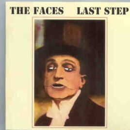 The Face / Rod Stewart - Last Step ( Outtakes From The Faces "Ooh La La " and More ) front cover
