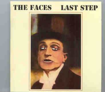 The Face / Rod Stewart – Last Step ( Outtakes From The Faces “Ooh La La ” and More ) front cover The Face / Rod Stewart - Last Step ( Outtakes From The Faces "Ooh La La " and More ) front cover
