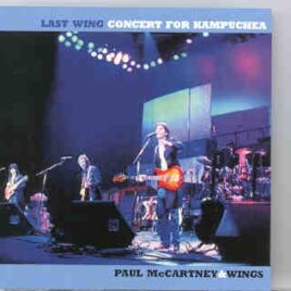 Paul McCartney - Last Wing ( The Concert For Kampuchea )  ( 2 CD set ) front cover