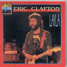 Eric Clapton - Layla  ( On Stage ) ( Sta. Monica Civic Auditorium , CA , USA , February 11th , 1978 ) front cover