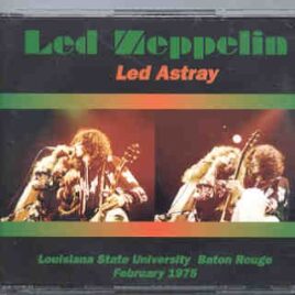 Led Zeppelin - Led Astray ( 3 CD set )  ( Silver Rarities ) ( Baton Rouge , Louisiana , February 28th , 1975 ) front cover