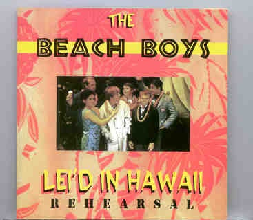 The Beach Boys – Leid In Hawaii Rehearsals ( Vigotone ) front cover The Beach Boys - Leid In Hawaii Rehearsals ( Vigotone ) front cover