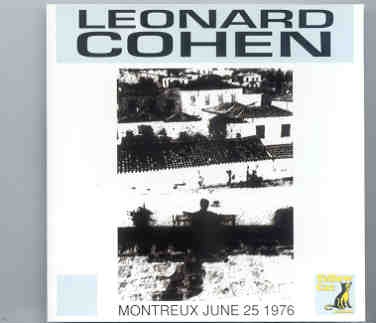 Leonard Cohen – Live In Montreaux , June 25th , 1976 ( Yellow Dog ) front cover Leonard Cohen - Live In Montreaux , June 25th , 1976 ( Yellow Dog ) front cover
