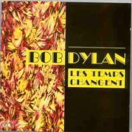 Bob Dylan - Les Temps Changent ( 2 CD set ) ( Silver Rarities ) ( Live in Paris , July 1st , 1984 ) front cover