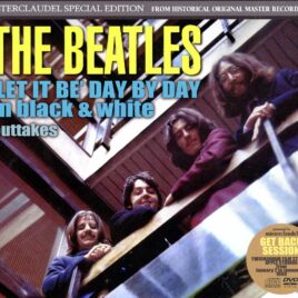 The Beatles – Let it Be Day by Day in Black & White – Outtakes – Misterclaudel (3 CD + 2 DVD) Slipcase