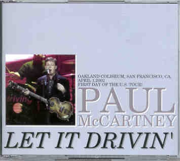 Paul McCartney – Driving Tour 2002 First Day Of The US Tour 2002 LET IT DRIVIN’ ( 3 CD set ) front cover Paul McCartney - Driving Tour 2002 First Day Of The US Tour 2002 LET IT DRIVIN' ( 3 CD set ) front cover