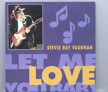 Stevie Ray Vaughan – Let Me Love You Baby ( Nichols Arena , Denver , USA , 1989 ) ( Big Music ) front cover Stevie Ray Vaughan - Let Me Love You Baby ( Nichols Arena , Denver , USA , 1989 ) ( Big Music ) front cover