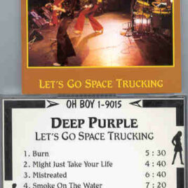 Deep Purple - Let's Go Space Trucking ( Recorded Live on April 6th , 1974 ) ( Oh Boy Recs )