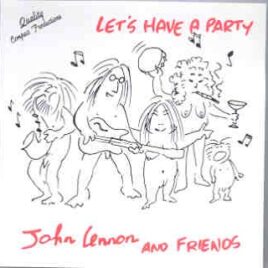 John Lennon - Let's Have A Party ( Early 70's House Party Live Takes ) front cover