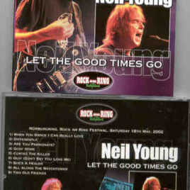 Neil Young / CSNY - Let The Good Times Go ( Nurburgring Rock Am Ring Festival , May 18th , 2002 )