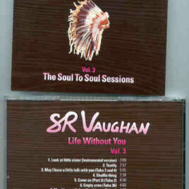 Stevie Ray Vaughan - Life Without You ( Soul To Soul Sessions ) Vol. 3  ( New York , USA , 1985 )
