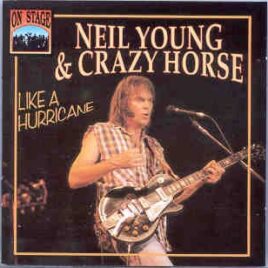 Neil Young / CSNY - Like A Hurricane  ( On Stage ) ( Live at the Cow Palace , San Francisco , CA , November 21st , 1986 ) front cover
