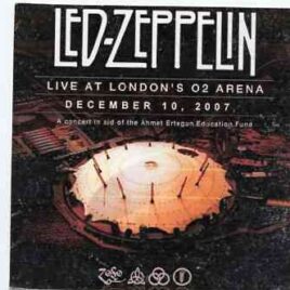 Led Zeppelin - Live At London 02 Arena ( 2 CD set ) ( Wendy ) ( Legendary Reunion December 10th , 2007 , London , UK ) front cover