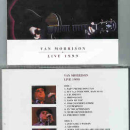 Van Morrison - Live 1999 ( 2 CD SET ) ( Live in Loreley , Germany , July 9th , 1999 )