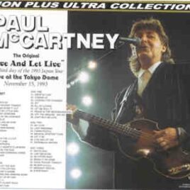 Paul McCartney - Live And Let Live ( 3 CD SET ) ( Complete Third Day of Tokyo Dome 1993 ) front cover