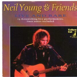 Neil Young / CSNY - Live And Rare ( Yellow Dog ) ( 13 Astonishing Live Performances ) front cover