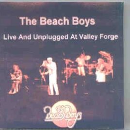 The Beach Boys - Live And Unplugged At Valley Forge ( Live 1993 ) front cover