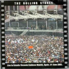 Rolling Stones - Live In Estadio Vicente Calderon ( 2 CD set ) ( Madrid , Spain , June 27th , 2003 ) front cover