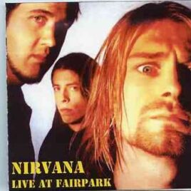 Nirvana - Live at Fairpark ( 2 CD SET ) ( December 5th , 1993 , Fairpark Coliseum , Dallas , Texas , USA ) front cover