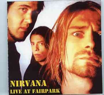 Nirvana – Live at Fairpark ( 2 CD SET ) ( December 5th , 1993 , Fairpark Coliseum , Dallas , Texas , USA ) front cover Nirvana - Live at Fairpark ( 2 CD SET ) ( December 5th , 1993 , Fairpark Coliseum , Dallas , Texas , USA ) front cover