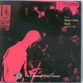 King Crimson - Live at Moles Club , Bath  ( April 30th 1981 ) front cover