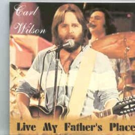 The Beach Boys - Carl Wilson Live At My Father's Place front cover