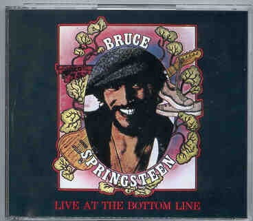 Bruce Springsteen – Live At The Bottom Line ( Great Dane ) ( 2 CD set ) ( New York , Aug. 15th , 1975 ) front cover Bruce Springsteen - Live At The Bottom Line ( Great Dane ) ( 2 CD set ) ( New York , Aug. 15th , 1975 ) front cover