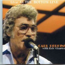 Carl Perkins - Live At The Bottom Line ( With Eric Clapton ) ( Bottom Line , New York , NY , USA , May 9th , 1989 ) front cover