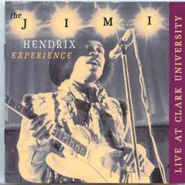 Jimi Hendrix - Live At Clark University ( March 15th 1968 Worcester , Massachusetts , Second Show )( Hendrix Experience LLC ) front cover