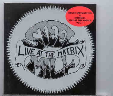 Bruce Springsteen – Live At The Matrix Vol.1 ( 1969 w / Steel Mill ) ( Living Legend ) front cover Bruce Springsteen - Live At The Matrix Vol.1 ( 1969 w / Steel Mill ) ( Living Legend ) front cover