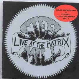 Bruce Springsteen - Live At The Matrix Vol.2 ( 1969  w / Steel Mill ) ( Living Legend ) front cover