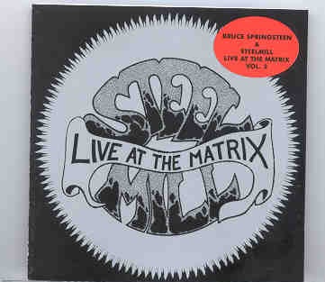 Bruce Springsteen – Live At The Matrix Vol.2 ( 1969 w / Steel Mill ) ( Living Legend ) front cover Bruce Springsteen - Live At The Matrix Vol.2 ( 1969 w / Steel Mill ) ( Living Legend ) front cover