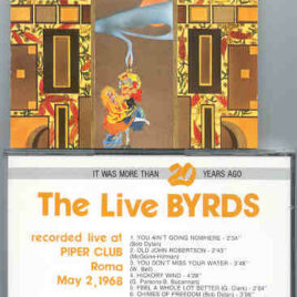 The Byrds - Live At The Piper Club , Rome , May 2nd , 1968 ( Bulldog )