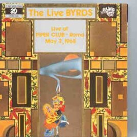 The Byrds - Live At The Piper Club , Rome , May 2nd , 1968 ( Bulldog ) front cover