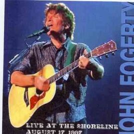 Creedence Clearwater Revival / John Fogerty - Live At The Shoreline ( 2 CD ) ( J. Fogerty live at  Shoreline , Mountain View , California , August 17th , 1997 ) front cover