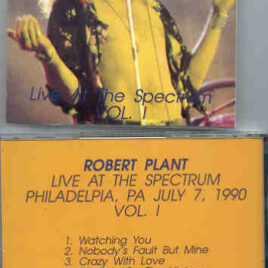 Led Zeppelin - Live At The Spectrum Vol. I ( Robert Plant ) ( Philly Spectrum , July , 1990 )