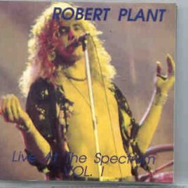 Led Zeppelin - Live At The Spectrum Vol. I  ( Robert Plant ) ( Philly Spectrum , July , 1990 ) front cover