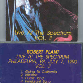 Led Zeppelin - Live At The Spectrum Vol. II ( Robert Plant ) ( Philly Spectrum , July , 1990 )