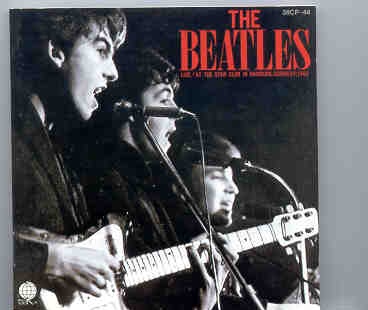 The Beatles – Live At The Star Club in Hamburg Germany ( Teichiku ) front cover The Beatles - Live At The Star Club in Hamburg Germany ( Teichiku ) front cover