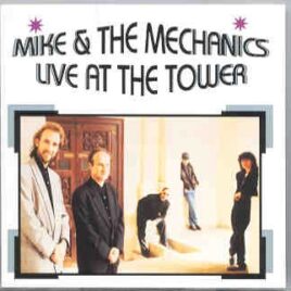 P. Gabriel  /  GENESIS  /  P. Collins - Live At The Tower ( Oh Boy )( Mike & The Mechanics ) ( PA , USA 1989 ) front cover