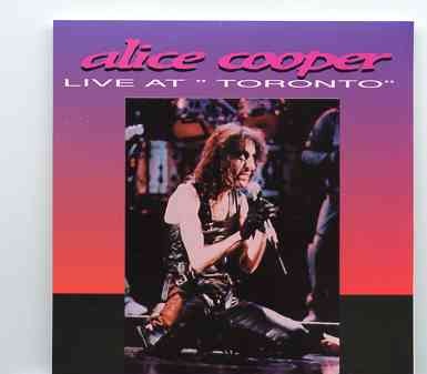 Alice Cooper – Live At Toronto ( Live at The Toronto Rock Festival 1969 , Toronto , Canada ) front cover Alice Cooper - Live At Toronto ( Live at The Toronto Rock Festival 1969 , Toronto , Canada ) front cover