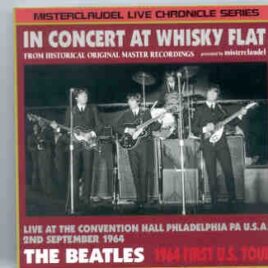 The Beatles - In Concert At Whiskey Flat ( Misterclaudel Live Chronicle Series ) ( Misterclaudel ) front cover