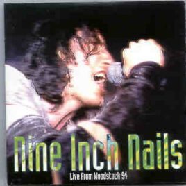 Nine Inch Nails - Live From Woodstock 1994 ( KTS ) ( Woodstock Fest , USA , August 13th , 1994 ) front cover