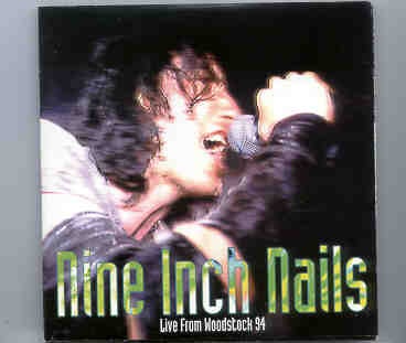 Nine Inch Nails – Live From Woodstock 1994 ( KTS ) ( Woodstock Fest , USA , August 13th , 1994 ) front cover Nine Inch Nails - Live From Woodstock 1994 ( KTS ) ( Woodstock Fest , USA , August 13th , 1994 ) front cover