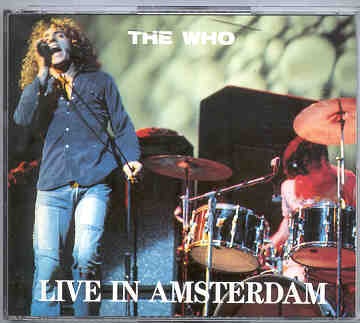 The Who – Live In Amsterdam ( 2 CD set ) ( Swingin’ Pig ) ( Concertgebouw , Amsterdam , Netherlands , Sept 9th , 1969 ) front cover The Who - Live In Amsterdam ( 2 CD set ) ( Swingin' Pig ) ( Concertgebouw , Amsterdam , Netherlands , Sept 9th , 1969 ) front cover