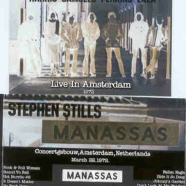 Neil Young / CSNY - Stephen Stills MANASSAS Live in Amsterdam 1972 ( 2 CD SET )