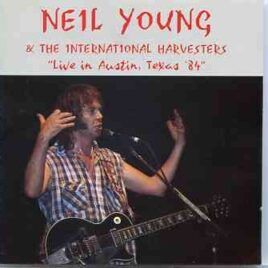 Neil Young / CSNY - Live In Austin , Texas , 1984  ( Austin Texas University , September 25th , 1984 ) front cover